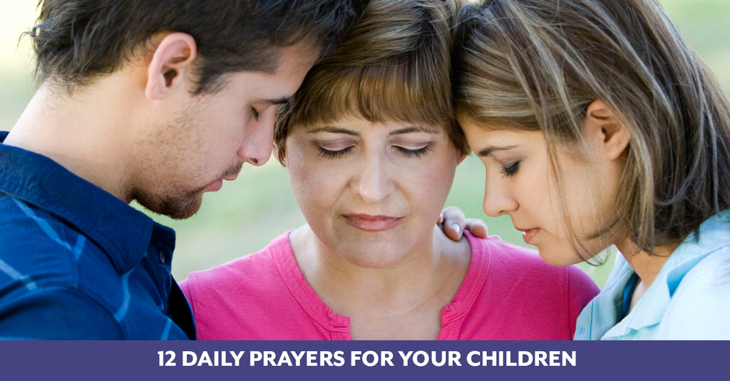 12 Daily Prayers for Your Children