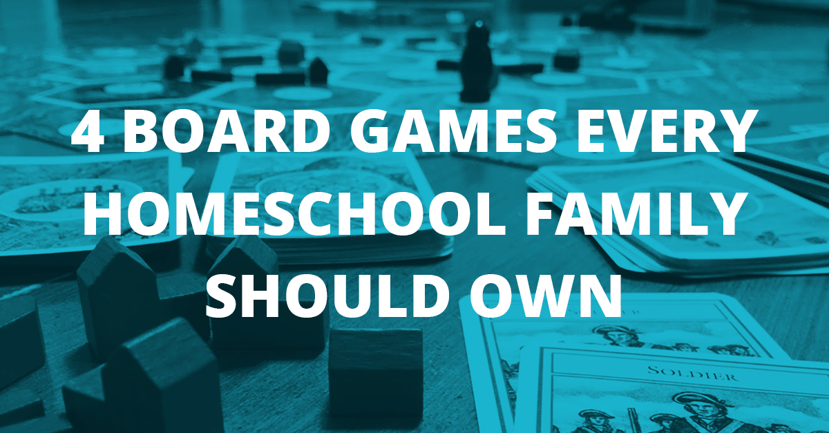 4 Board Games Every Homeschool Family Should Own