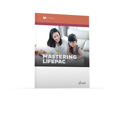 A Parent's Guide to Mastering LIFEPAC